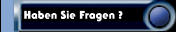 Haben Sie Fragen ?