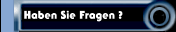 Haben Sie Fragen ?